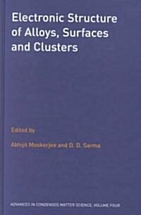 Electronic Structure of Alloys, Surfaces and Clusters (Hardcover)
