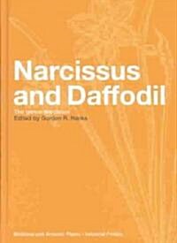 Narcissus and Daffodil : The Genus Narcissus (Hardcover)