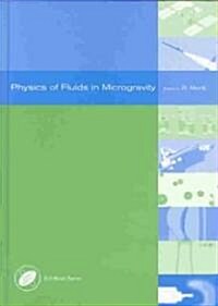 Physics of Fluids in Microgravity (Hardcover)