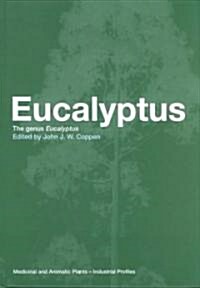 Eucalyptus : The Genus Eucalyptus (Hardcover)