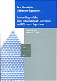 New Trends in Difference Equations : Proceedings of the Fifth International Conference on Difference Equations Tampico, Chile, January 2-7, 2000 (Hardcover)