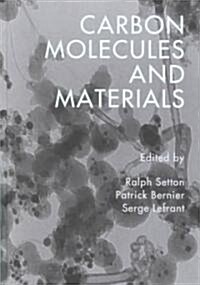 Carbon Molecules and Materials (Hardcover)