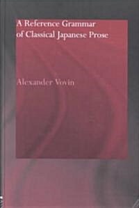 A Reference Grammar of Classical Japanese Prose (Hardcover)