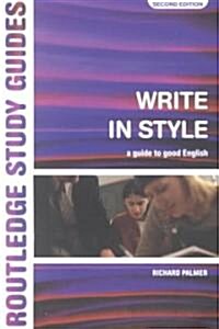 Write in Style : A guide to good English (Paperback, 2 ed)