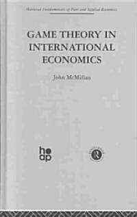 Game Theory in International Economics (Hardcover)