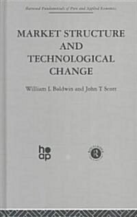 Market Structure and Technological Change (Hardcover)