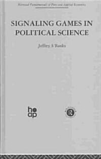 Signalling Games in Political Science (Hardcover)