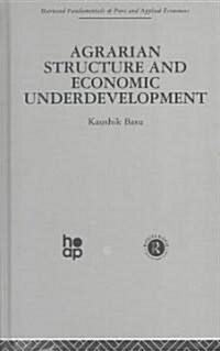 Agrarian Structure and Economic Underdevelopment (Hardcover)