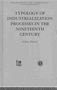 Typology of Industrialization Processes in the Nineteenth Century (Hardcover)