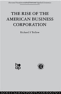 The Rise of the American Business Corporation (Hardcover)