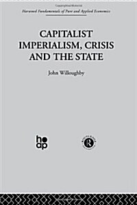 Capitalist Imperialism, Crisis and the State (Hardcover)