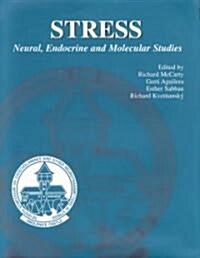 Stress : Neural, Endocrine and Molecular Studies (Hardcover)