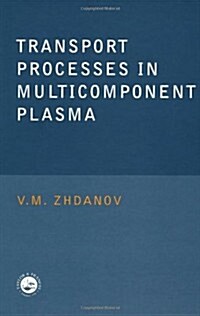 Transport Processes in Multicomponent Plasma (Hardcover)