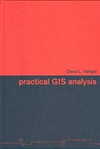 Practical GIS Analysis (Hardcover)