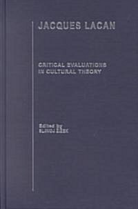 Jacques Lacan : Critical Evaluations in Cultural Theory (Package)