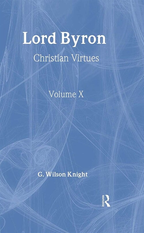Lord Byron - Wilson Knight  V1 (Hardcover)