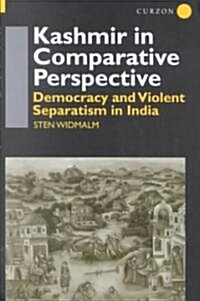 Kashmir in Comparative Perspective : Democracy and Violent Separatism in India (Hardcover)