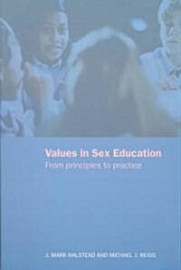 Values in Sex Education : From Principles to Practice (Paperback)