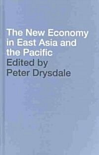 The New Economy in East Asia and the Pacific (Hardcover)