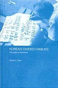 Koreas Divided Families : Fifty Years of Separation (Hardcover)