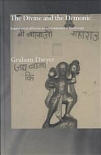 The Divine and the Demonic : Supernatural Affliction and its Treatment in North India (Hardcover)
