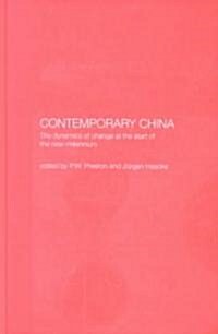 Contemporary China : The Dynamics of Change at the Start of the New Millennium (Hardcover)