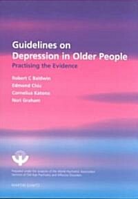 Guidelines on Depression in Older People : Practising the Evidence (Paperback)