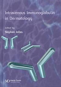 Intravenous Immunoglobulins in Dermatology (Hardcover)