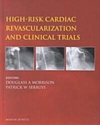 High Risk Cardiac Revascularization and Clinical Trials (Hardcover)