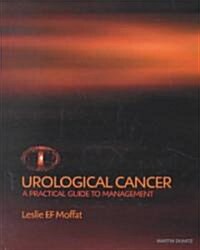 Urological Cancer : A Practical Guide to Management (Hardcover)