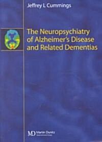 The Neuropsychiatry of Alzheimers Disease and Related Dementias (Paperback, CD-ROM)