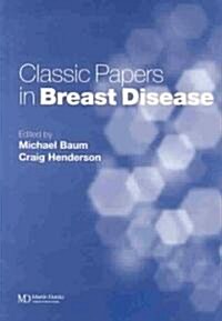 Classic Papers in Breast Disease (Hardcover)