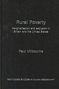 Rural Poverty : Marginalisation and Exclusion in Britain and the United States (Hardcover)