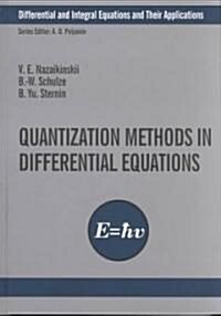 Quantization Methods in the Theory of Differential Equations (Hardcover)
