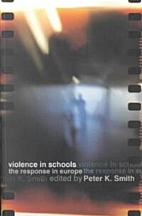 Violence in Schools : The Response in Europe (Paperback)