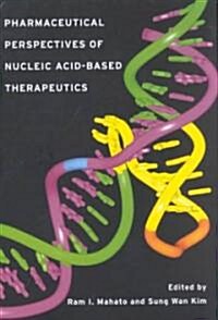 Pharmaceutical Perspectives of Nucleic Acid-Based Therapy (Hardcover)