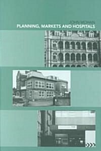 Planning, Markets and Hospitals (Paperback)