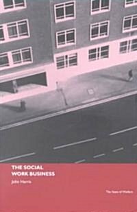 The Social Work Business (Paperback)