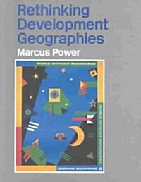 Rethinking Development Geographies (Paperback)