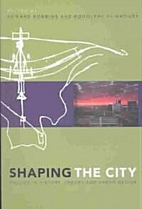 Shaping the City (Paperback)