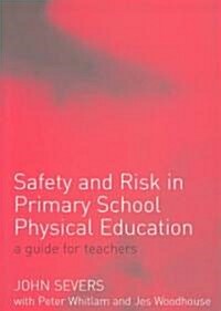 Safety and Risk in Primary School Physical Education (Paperback)