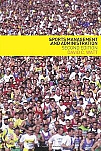 Sports Management and Administration (Paperback, 2 ed)