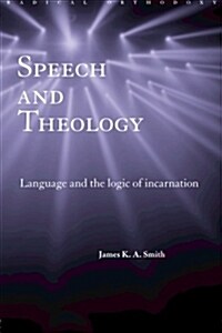 [중고] Speech and Theology : Language and the Logic of Incarnation (Paperback)