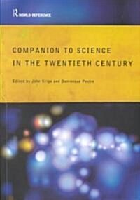 Companion Encyclopedia of Science in the Twentieth Century (Paperback)