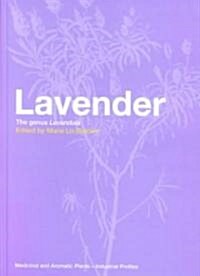 Lavender : The Genus Lavandula (Hardcover)