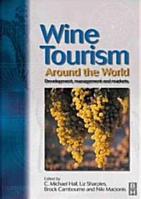 Wine Tourism Around the World (Paperback)