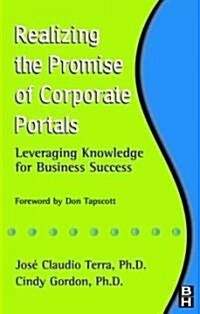 Realizing the Promise of Corporate Portals (Paperback)