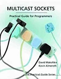 Multicast Sockets: Practical Guide for Programmers (Paperback)