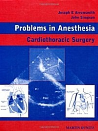 Cardiothoracic Surgery : Problems in Anesthesia (Hardcover)