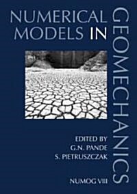 Numerical Models in Geomechanics: Proceedings of the 8th International Symposium Numog VIII, Rome, Italy, 10-12 April 2002 (Hardcover)